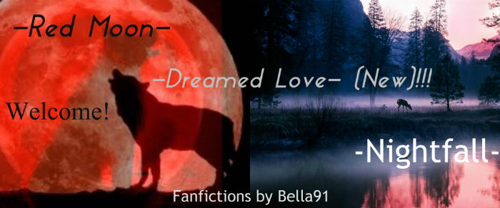 Nightfall, Red Moon and Dreamed Love Fanfictions